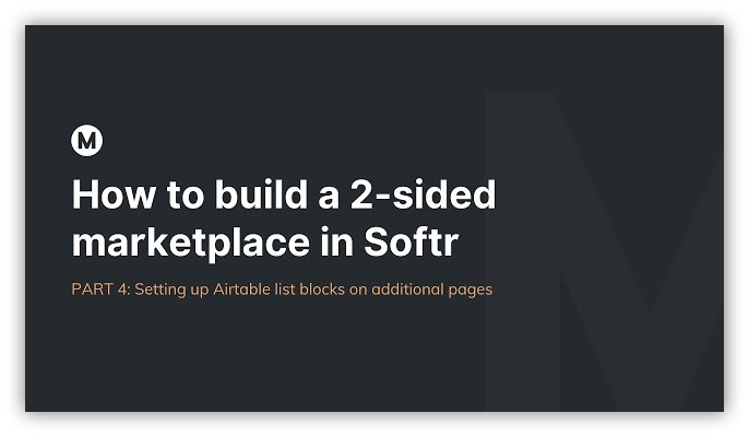 Build a 2-sided marketplace in Softr PART 4 - No-Code Tutorial
