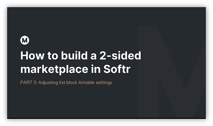 Build a 2-sided marketplace in Softr PART 3 - No-Code Tutorial